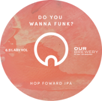 Our Brewery KEG Do You Wanna Funk IPA 6.5% 30LTR (S)