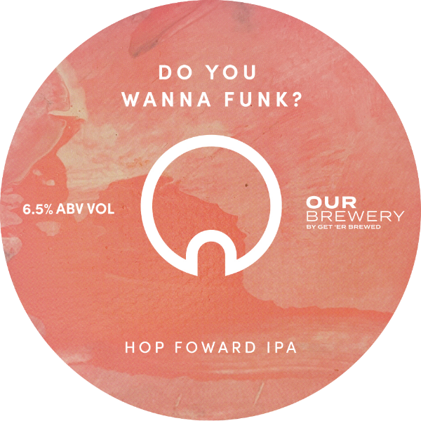 Our Brewery KEG Do You Wanna Funk IPA 6.5% 30LTR (S)