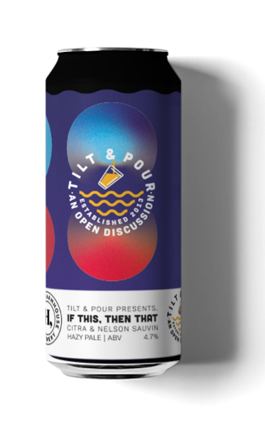 Tilt & Pour CAN If This, Then That Hazy Pale Ale 4.7% 24x440ml